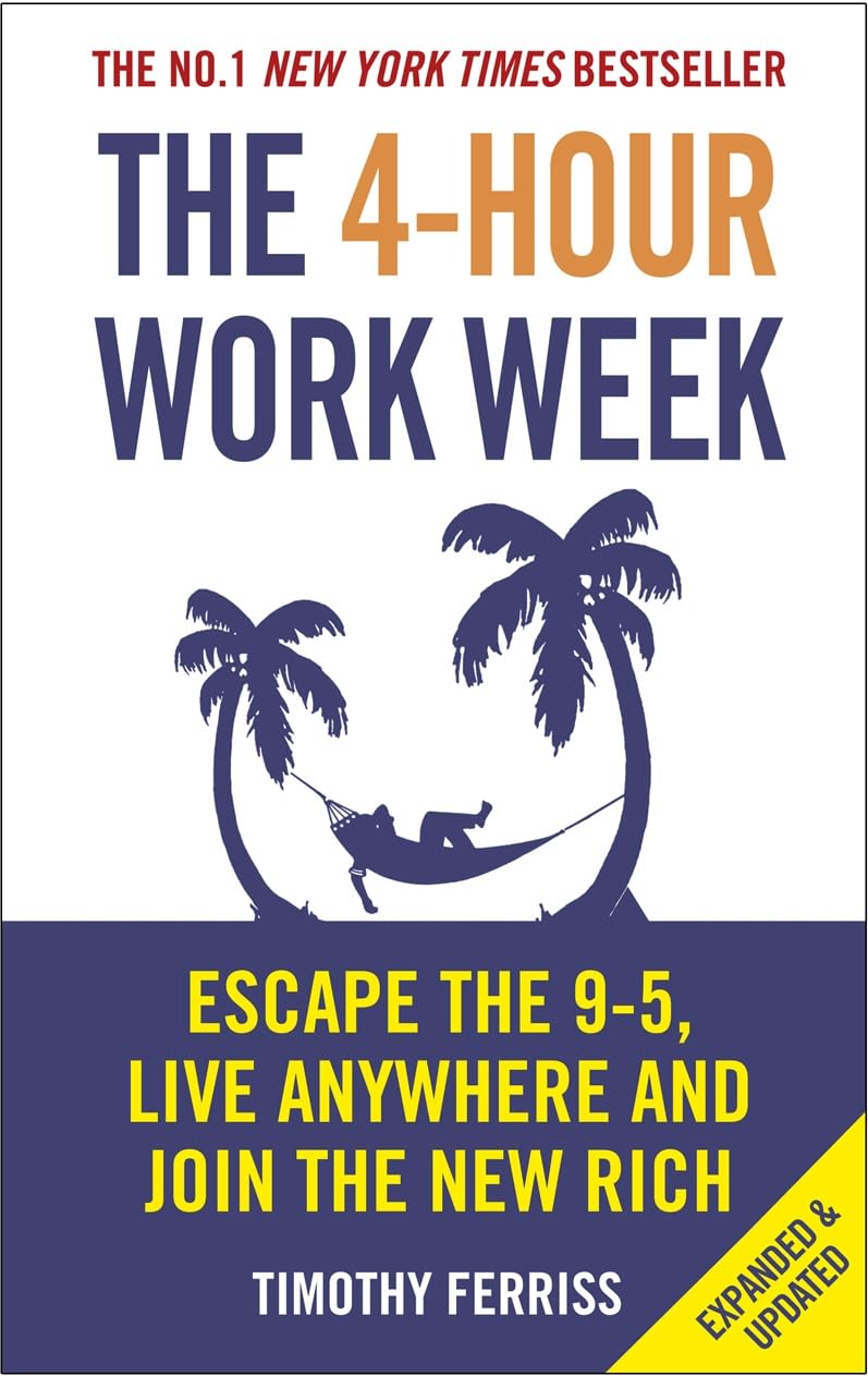 The 4-Hour Work Week The 4-Hour Work Week